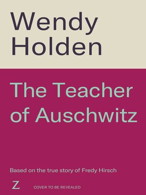 cover image of The Teacher of Auschwitz